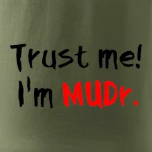 Trust me I´m  MUDr. / Ver mi som MUDR. Trust me I´m  MUDr. / Ver mi som MUDR.