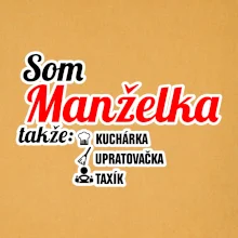 Som manželka takže...