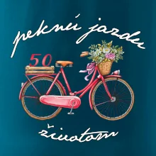 Peknú jazdu životom 50 Peknú jazdu životom 50