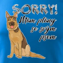 Nemecký ovčiak - Sorry, mám plány