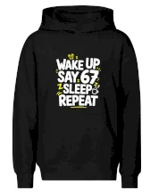 67 wake up repeat
