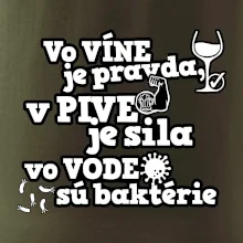 Vo víne je pravda, v pive je sila, vo vode sú baktérie