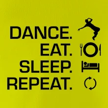 Dance eat sleep repeat - Kluk