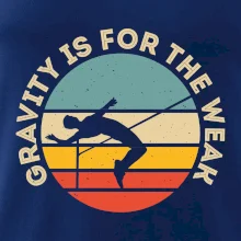 Gravity is for the weak Gravity is for the weak