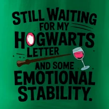 Still waiting for my Hogwarts letter and some emotional stability