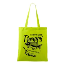 I dont need therapy - fishing