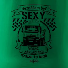 Neznášam byť sexy - Vodič nákladiaku Neznášam byť sexy - Vodič nákladiaku