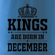 Kings are born in December