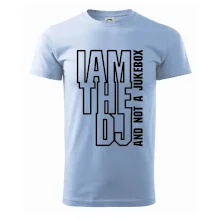 Iam the dj and not a jukebox na výšku Iam the dj and not a jukebox na výšku