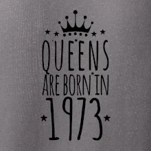Queens are born in 1973