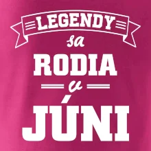 Legendy sa rodia v júni