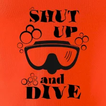 Shut up and dive