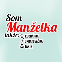 Som manželka takže...