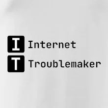 IT Nápis Internet Troublemaker