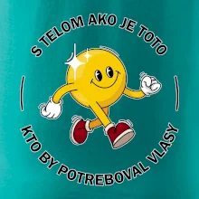 S telom ako je toto, kto by potreboval vlasy