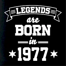 Legends are born in 1977