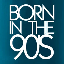 Born In The 90's Born In The 90's
