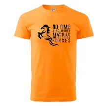 No time no money my child loves horses No time no money my child loves horses