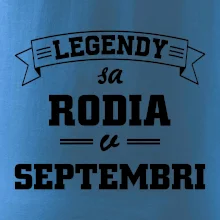 Legendy sa rodia v septembri