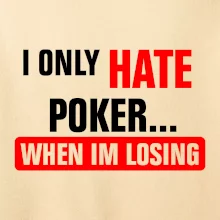 Hate poker Hate poker