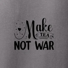 Make tea not war