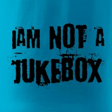 Iam not a jukebox - na prsiach