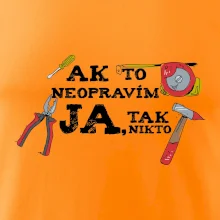 Ak to neopravim ja, tak nikto