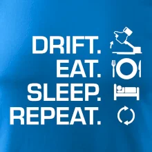 Drift Eat Sleep Repeat