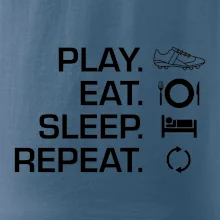 Play Eat Sleep Repeat fotbal Play Eat Sleep Repeat fotbal