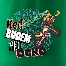 Keď vyrastiem budem ako ocko FMX Keď vyrastiem budem ako ocko FMX