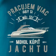 Pracujem viac, aby si môj šéf mohol kúpiť jachtu