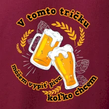 V tomto tričku môžem vypiť piva koľko chcem