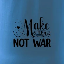 Make tea not war