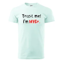 Trust me I´m  MVDr. / Ver mi som MVDr.