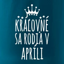Kráľovné sa rodia v apríli