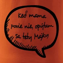 Keď mama povie nie, opýtam sa tety (vlastné meno)