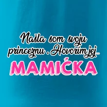 Našla som princeznu - mamička
