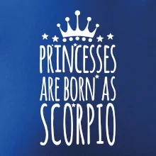 Princesses are as born as Scorpio - Škorpión