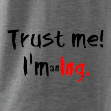 Trust me I´m an Ing. / Ver mi som Ing.
