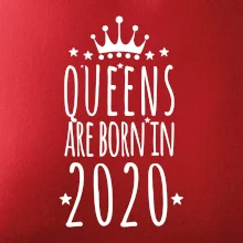 Queens are born in 2020 Queens are born in 2020