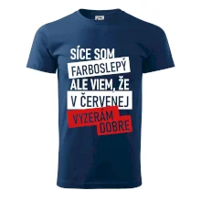 Síce som farboslepý, ale viem, že v červenej vyzerám dobre Síce som farboslepý, ale viem, že v červenej vyzerám dobre