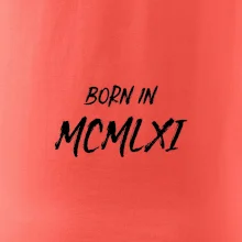 Born in - Rímske číslo 1961