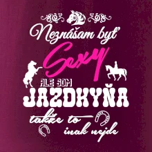 Neznášam byť sexy - Jazdkyňa Neznášam byť sexy - Jazdkyňa