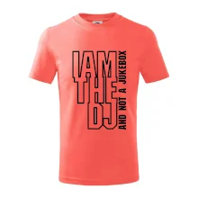 Iam the dj and not a jukebox na výšku