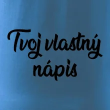 Tvoj vlastný nápis písací