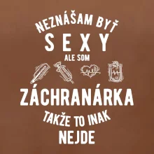 Neznášam byť sexy ale som záchranárka