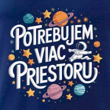 Potrebujem viac priestoru