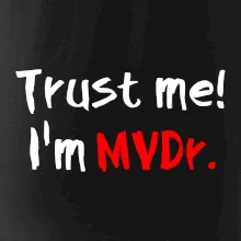 Trust me I´m  MVDr. / Ver mi som MVDr.