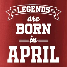 Legends are born in April
