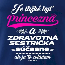 Je ťažké byť princezná zdravotná sestrička Je ťažké byť princezná zdravotná sestrička